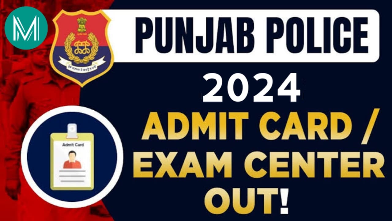 Punjab Police Constable Admit Card 2024 Download, Apply Date and Link