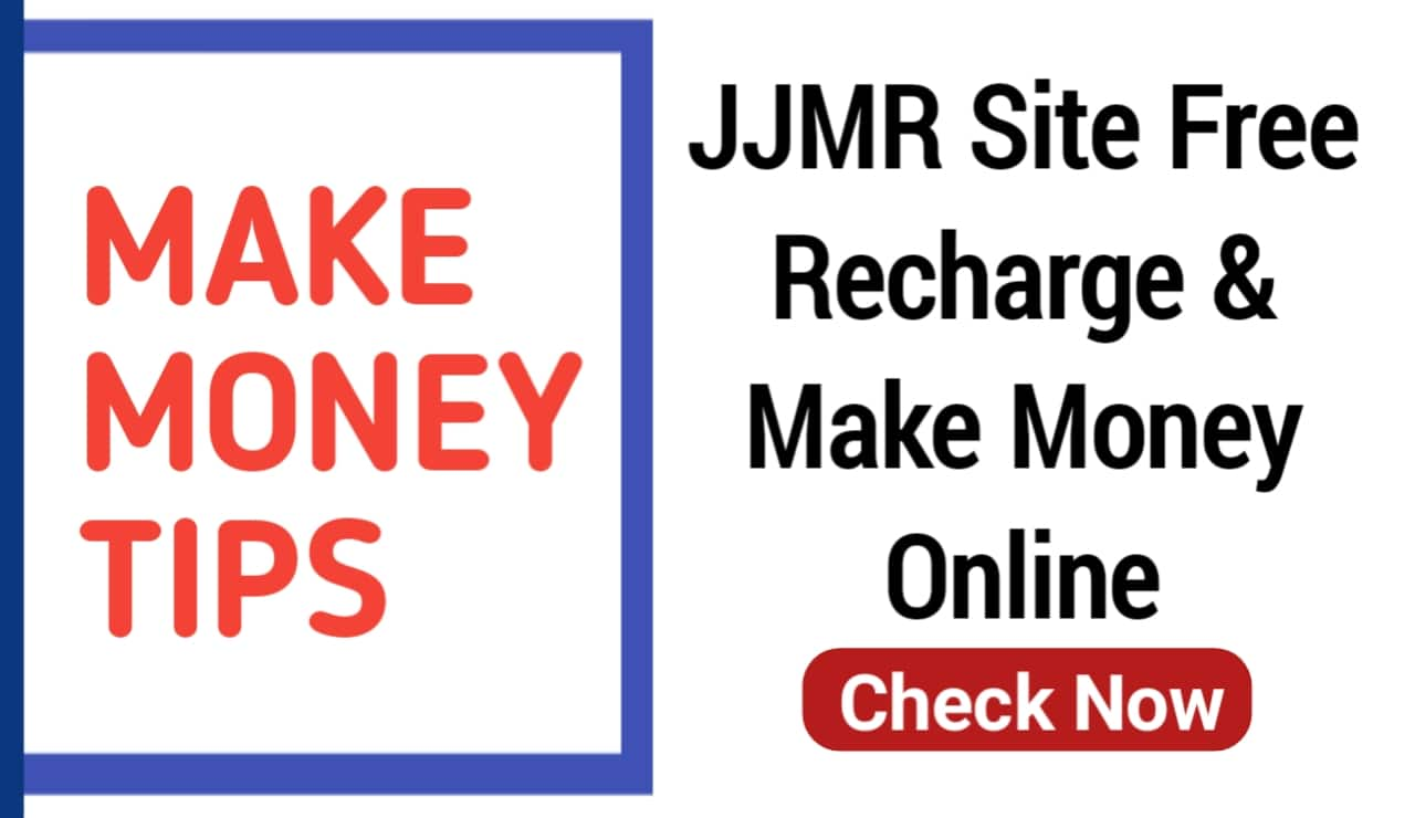 JJMR Site Free Recharge & Make Money Online