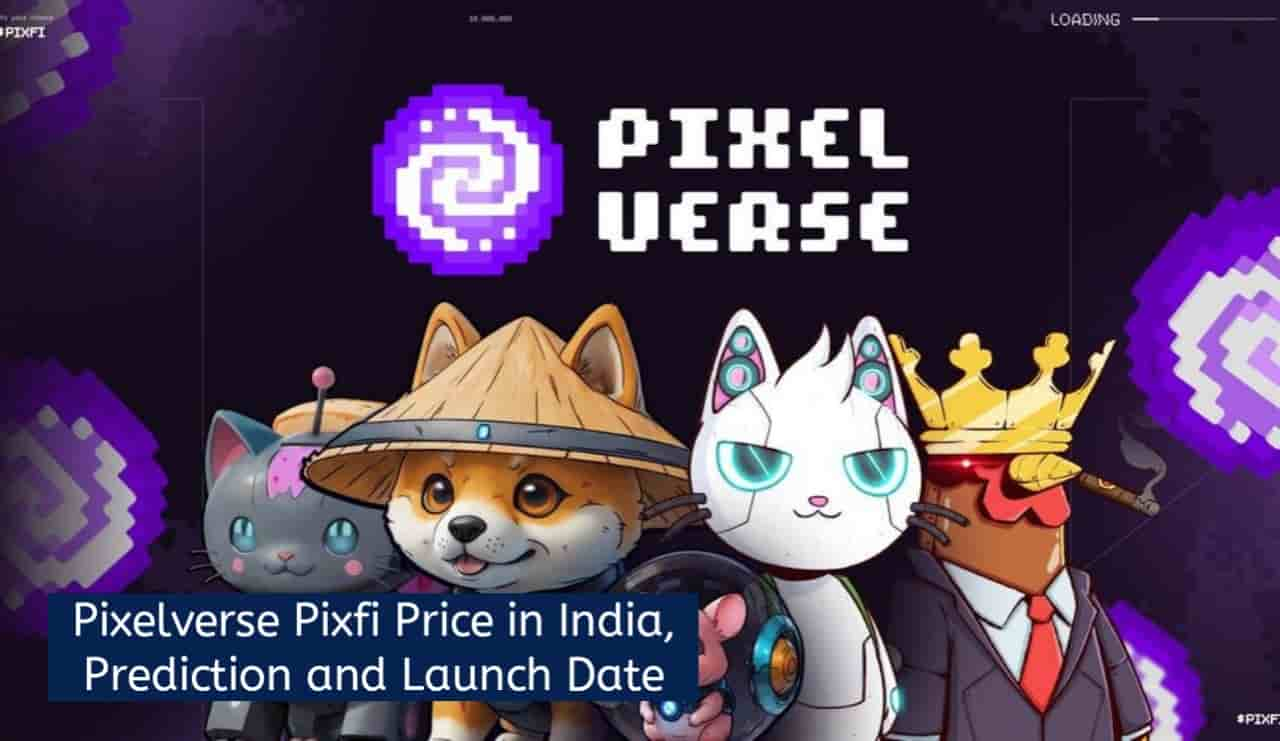 Pixelverse Pixfi Price in India, Prediction and Launch Date