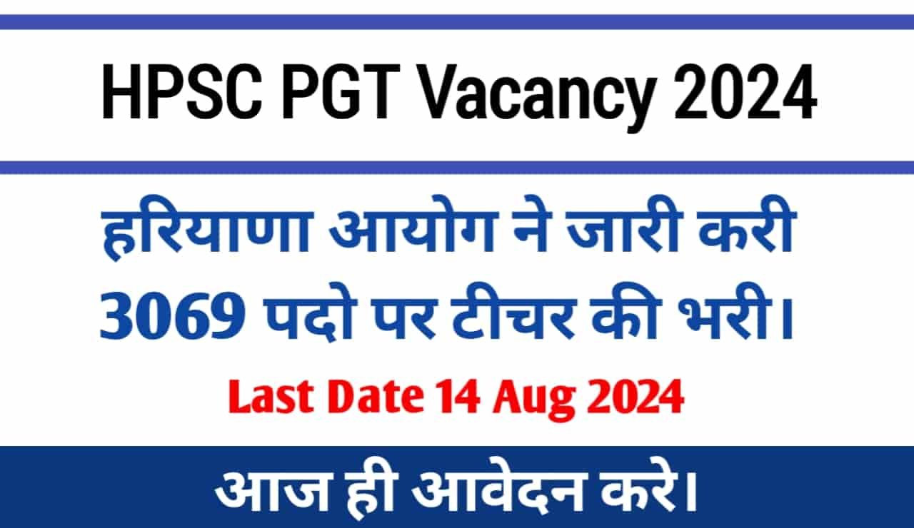 HPSC PGT Vacancy 2024 for 3069 Posts, Apply Online