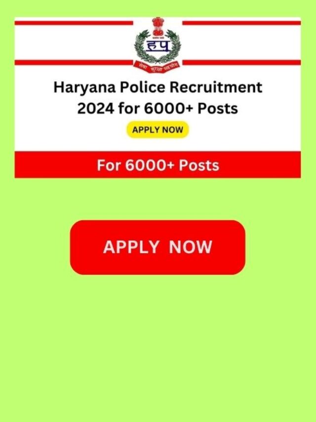 Haryana Police Constable 6000+ Vacancy 2024 Apply Now (1)